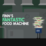 FINN’S FANTASTIC FOOD MACHINE