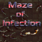 MAZE OF INFECTION